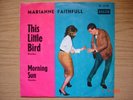 MARIANNE FAITHFULL This Little Bird /MorningSun Decca DL25187 TANZCOVER         