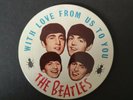 Vintage 1960s THE BEATLES - WITH LOVE FROM US TO YOU Large Badge