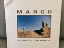 MANGO 'NELLA MIA CITTÀ/COME MONNALISA' ITALIAN ELECTRO POP 12'' EP 1990 ARCHIVE