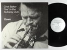 Chet Baker - Down: Live In The Subway Club LP - Circle Germany VG+