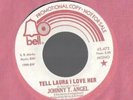 JOHNNY T. ANGEL Tell Laura I Love Her 45 RECORD RARE DJ PROMO mono/stereo