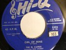 THE EL CAPRIS   GIRL OF MINE   HI-Q RECORDS 5006   Rare Orig. Doo Wop 45