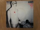 Wire, Mannequin, Feeling Called Love/ 12XU, 7
