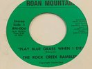THE ROCK CREEK RAMBLERS Roan Mountain Records 45 PLAY BLUEGRASS WHEN I DIE VG++
