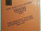 The Rolling Stones - Burning...1972 / European Tour 1970 (2XLP, USA) TMOQ Rare