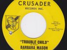 Popcorn Soul 45 - BARBARA MASON - Trouble Child / Dedicated To You