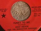 Kent Meade: The Bad One/Funky To Me 7