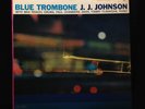 JJ Johnson-Blue Trombone-Columbia 1303-6-EYE MONO SUPERB