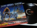 Jon-Mikl Thor ‎– Recruits Wild In The Streets 1986 ROADRUNNER / GWR LP vinyl