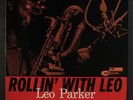 LEO PARKER: Rollin' With Leo LP (1986 Manhattan re, sl cover crease) Jazz