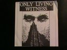 Only Living Witness ?– Complex Man 7