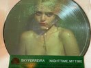 SKY FERREIRA - NIGHT TIME MY TIME - RARE LP PICTURE DISC VINYL RECORD STORE DAY