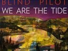Blind Pilot - We Are the Tide LP NEW