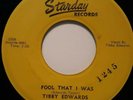 ROCKABILLY 45 RPM, TIBBY EDWARDS, FOOL THAT I WAS/I DONT WANT TO SAY..VG++