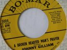 Johnny Gilliam ?Find Yourself Another  A Broken Hearted Man's Prayer Bo-Mar 5004