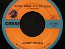 MUDDY WATERS: Look What You've Done Near Mint Chicago Blues 45 CHESS #1758