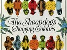 Sheepdogs - Changing Colours - 2 Vinili