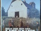 Scarce Indian Creek Delta Boys Late For the Dance - 1978 Release - VG++