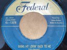 Little Esther - Bring My Lovin’ Back To Me / Aged And Mellow - Federal 45 Blues