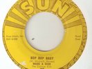 WADE & DICK Bop Bop Baby Dont Need Your Lovin Baby SUN  RNR 2ND ISSUE  45