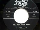 45 RPM,R&B,BLUES SLIM, TELL THE TRUTH BABY, NEAR MINT, PIONEER INT. RECORDS
