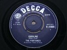 FORTUNES   Caroline   NR MINT   1964 UK DECCA F 11809   Pop Beat Dancer / Beat D