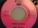 NORTHERN SOUL COME ON TRAIN DON THOMAS   ORIGINAL MAROON NUVJ
