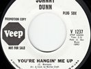 Johnny Dunn -You're Hangin' Me Up/False Pride -Veep V 1237 1966 funk soul 45 RE