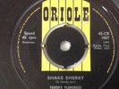 FARON'S FLAMINGOS - SHAKE SHERRY / GIVE ME TIME - ORIOLE 1867. VG+