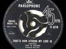 THE IN CROWD / THAT'S HOW STRONG MY LOVE IS / UK PARLOPHONE 45rpm  / PLAYS EX
