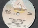 MODERN SOUL BOOGIE -- BREAKWATER  -- SAY YOY LOVE ME GIRL -- UK    7