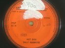DALE HAWKINS 1960 SINGLE - HOT DOG / OUR TURN - TWO LONDON SINGLE SIDED DEMOS