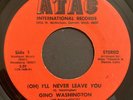 Gino Washington - Oh I’ll Never Leave You (Atac) US SWEET SOUL 45