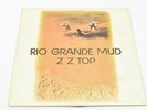 Z Z Top - Rio Grande Mud, VINYL LP