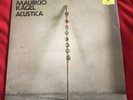 Mauricio Kagel – Acustica Vinyl LP RARE Avant-garde Experimental