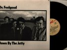    Dr.FEELGOOD - Down By The Jetty    rare Mono + mit Autogr.)   