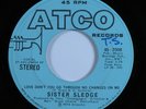 70s Soul 45 SISTER SLEDGE Love Don't You Go Through No Changes ATCO promo HEAR