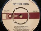 SPITFIRE BOYS 7” superclean PUNK CLASSIC 'British Refugee' / 'Mein Kampf' 1977