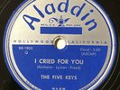 The Five Keys 1952 DOO WOP 78 I Cried For You / Serve Another Round ALADDIN MINT