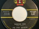 * JOE CUBA Pancho Foo CHEO FELICIANO   GUAGUANCO LATIN SOUL JAZZ Seeco 45 HEAR