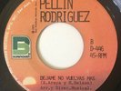 * PELLIN RODRIGUEZ Dejame No Vuelvas Mas LATIN FUNK BREAKS Borinquen 45 HEAR