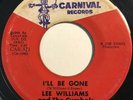 * LEE WILLIAMS I Love You More/I'll Be Gone NORTHERN SWEET SOUL Carnival 45 HEAR