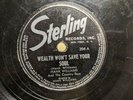 Hank Williams Sterling 204 Wealth Won't Save Your Soul Country 78 1946 V+