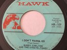 R&B POPCORN Buddy Carlton I DON'T WANNA GO Hawk 45 very rare Canadian KILLER