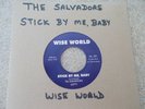 THE SALVADORS STICK BY ME ,BABY / I WANNA DANCE 45 NORTHERN SOUL