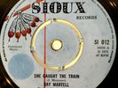 RAY MARTELL  She Caught The Train JOES ALLSTARS Toby Bs Theme SIOUX 1972 BOSS EX