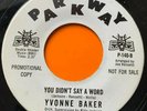 Northern Soul 45 Yvonne Baker-You Didn't Say A Word-Parkway Demo Reissue
