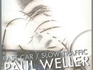 Paul Weller - Fast Car/Slow Traffic 2010 7