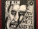 GG ALLIN YOU HATE ME AND I HATE YOU USED LP PUNK HARDCORE JABBERS STRIP SEARCH