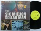 THE SIX MILLION DOLLAR MAN ( 4 EXCITING STORIES) USA LP IN SHRINK WRAP VG+/VG++